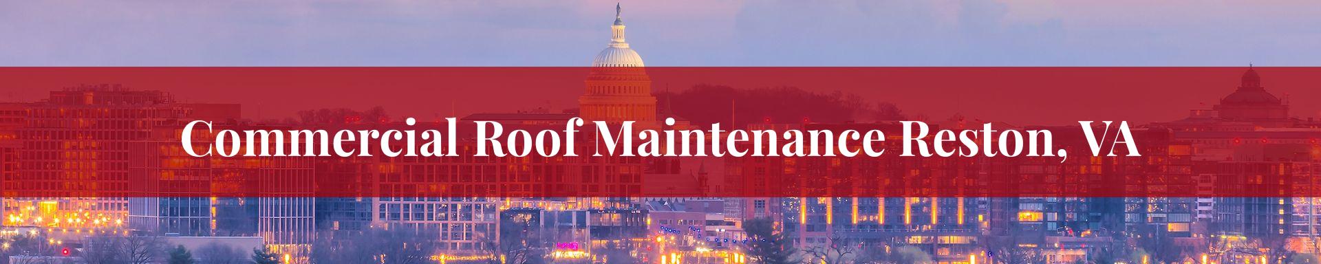 commercial roof maintenance Reston, VA