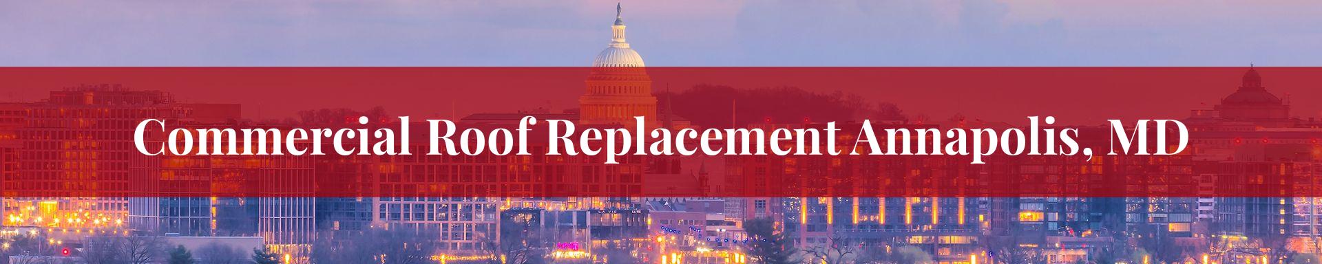 commercial roof replacement Annapolis, MD
