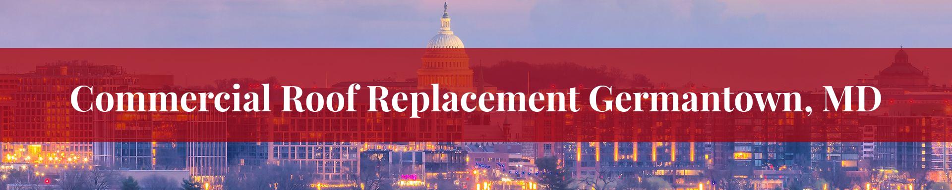 commercial roof replacement Germantown, MD