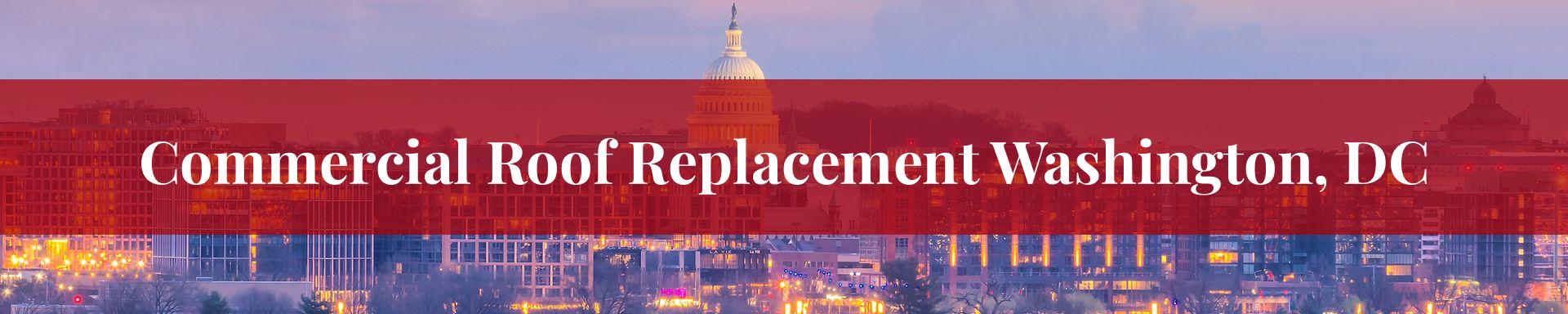 commercial roof replacement Washington, DC